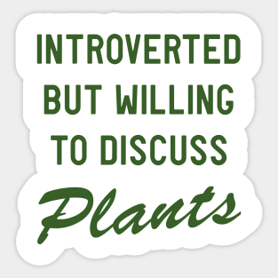 Introverted discuss plants Sticker